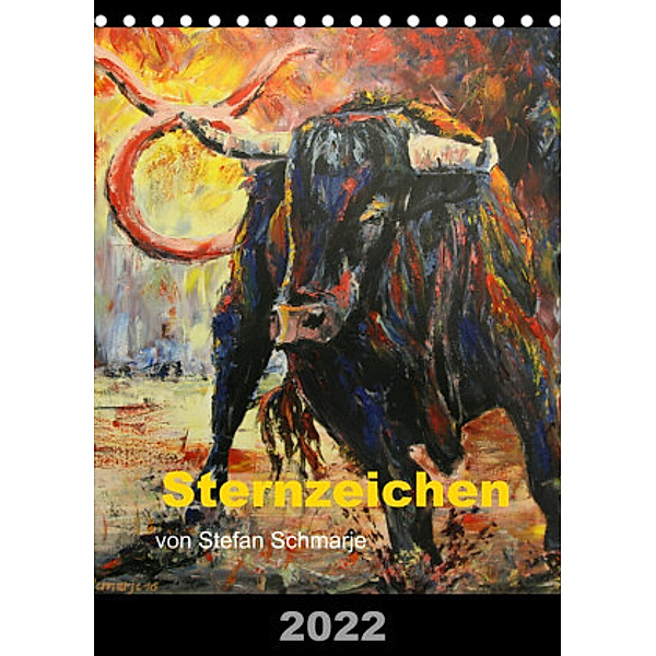Sternzeichen von Stefan Schmarje (Tischkalender 2022 DIN A5 hoch), Stefan Schmarje