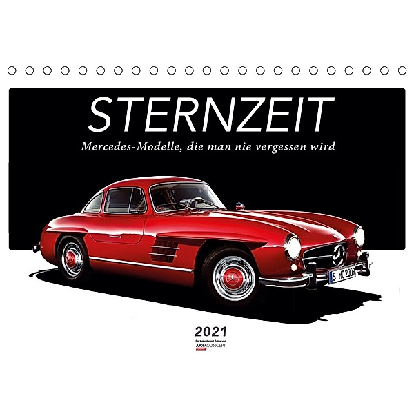 Sternzeit - Mercedes-Modelle, die man nie vergessen wird (Tischkalender 2021 DIN A5 quer), Harry Ruckaberle und Christof Vieweg