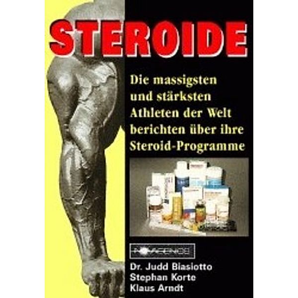 Steroide, Judd Biasiotto, Stephan Korte, Klaus Arndt