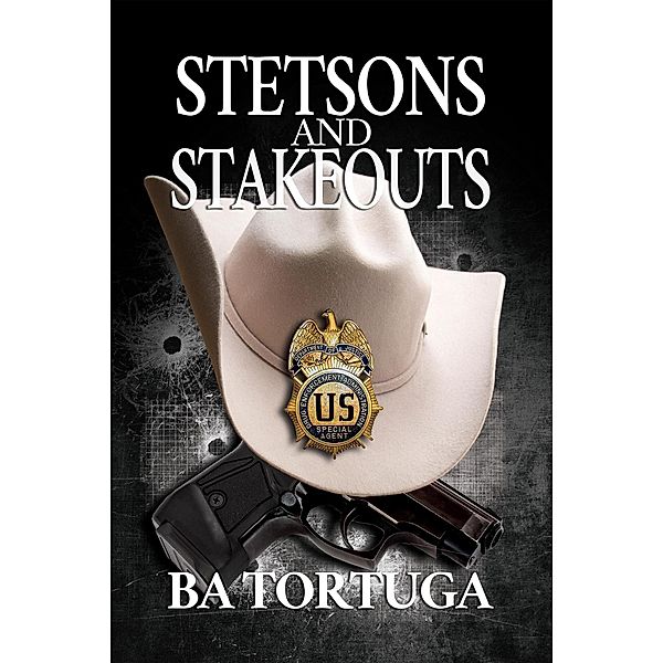 Stetsons and Stakeouts, BA Tortuga