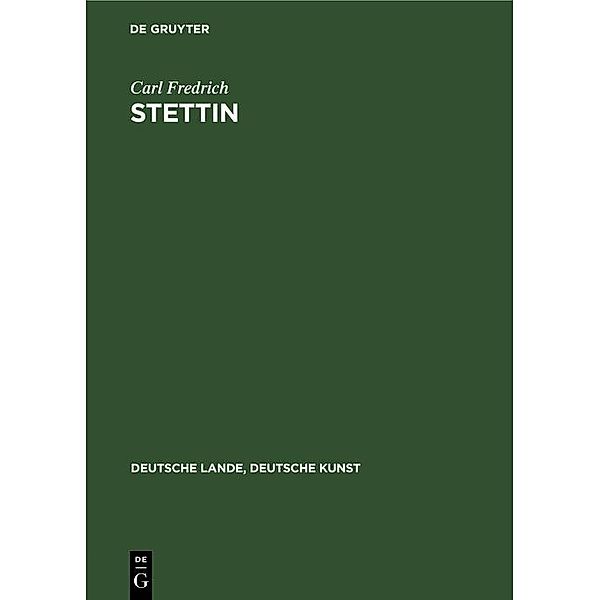 Stettin, Carl Fredrich