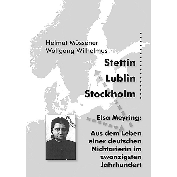 Stettin, Lublin, Stockholm, Helmut Müssener, Wolfgang Wilhelmus