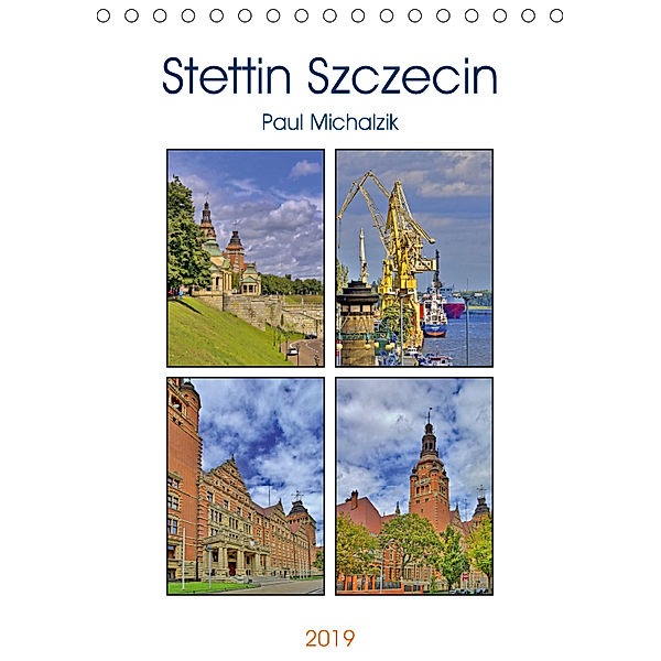 Stettin Szczecin (Tischkalender 2019 DIN A5 hoch), Paul Michalzik