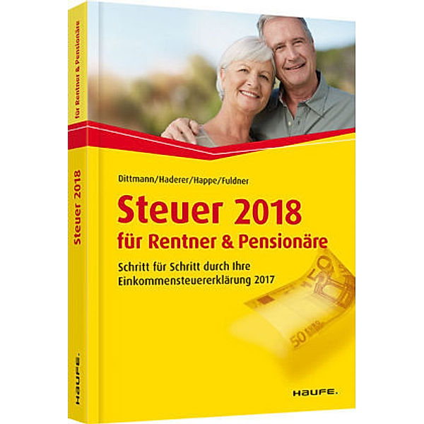 Steuer 2018 für Rentner und Pensionäre, Willi Dittmann, Dieter Haderer, Rüdiger Happe