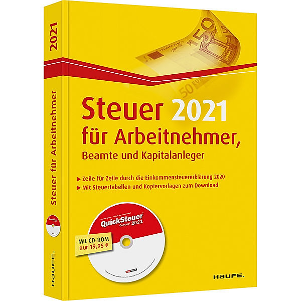 Steuer 2021 für Arbeitnehmer, Beamte und Kapitalanleger - inkl. CD-ROM, Willi Dittmann, Dieter Haderer, Rüdiger Happe