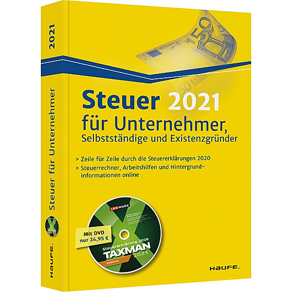 Steuer 2021 für Unternehmer, Selbstständige und Existenzgründer - inkl. DVD, Willi Dittmann, Dieter Haderer, Rüdiger Happe