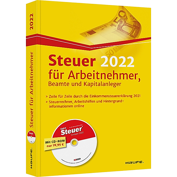 Steuer 2022 für Arbeitnehmer, Beamte und Kapitalanleger - inkl. CD-ROM, Willi Dittmann, Dieter Haderer, Rüdiger Happe