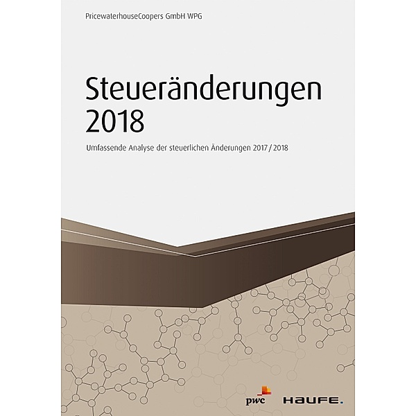Steueränderungen 2018 / Haufe Fachbuch, PwC Frankfurt