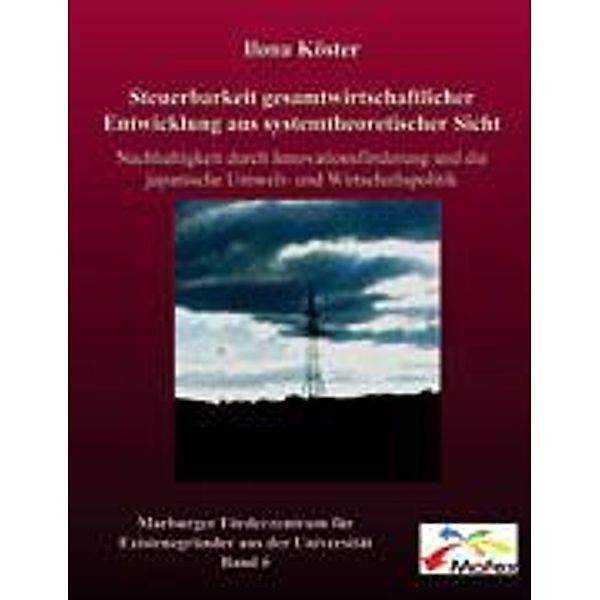 Steuerbarkeit gesamtwirtschaftlicher Entwicklung aus systemtheoretischer Sicht, Ilona Köster