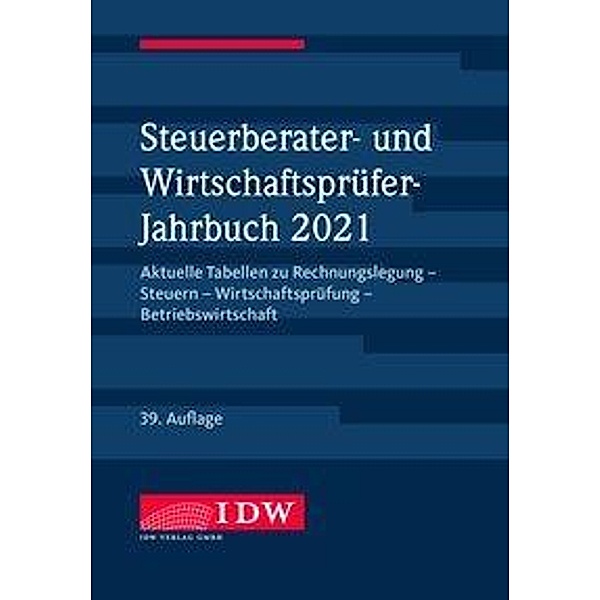 Steuerberater- und Wirtschaftsprüfer-Jahrbuch 2021