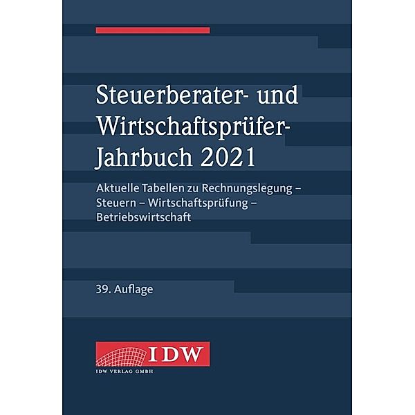 Steuerberater- und Wirtschaftsprüfer-Jahrbuch 2021