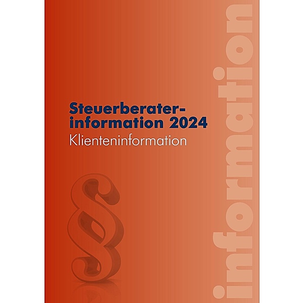 Steuerberaterinformation 2024, Johannes Edlbacher, Alexander Hofer, Nadja Hubmann, Doris Maier, Martin Puchinger, Reinhard Rindler