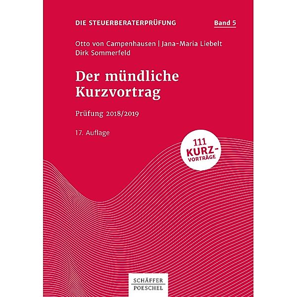 Steuerberatungsprüfung: 5 Der mündliche Kurzvortrag, Dirk Sommerfeld, Otto Campenhausen, Jana-Maria Liebelt