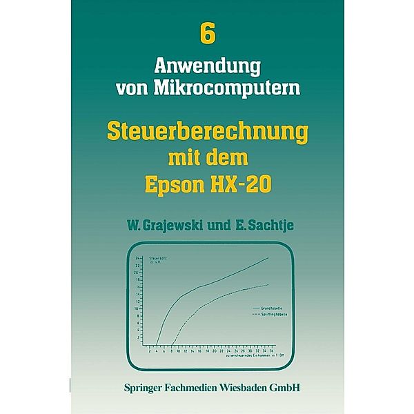 Steuerberechnung mit dem Epson HX-20 / Anwendung von Mikrocomputern Bd.6, Werner Grajewski