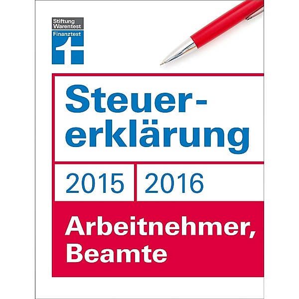 Steuererklärung 2015/2016 - Arbeitnehmer, Beamte, Hans W. Fröhlich