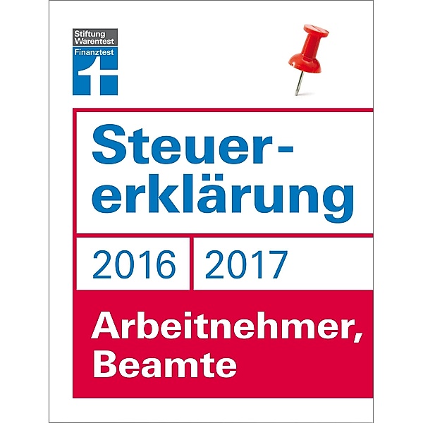 Steuererklärung 2016/2017 - Arbeitnehmer, Beamte, Hans W. Fröhlich