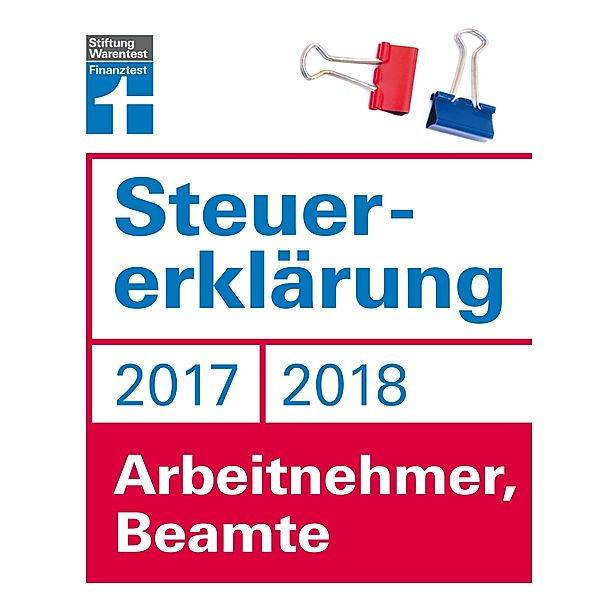 Steuererklärung 2017/2018 - Arbeitnehmer, Beamte, Hans W. Fröhlich