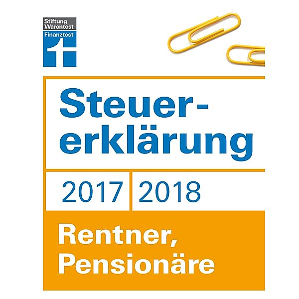 Steuererklärung 2017/2018 - Rentner, Pensionäre, Hans W. Fröhlich