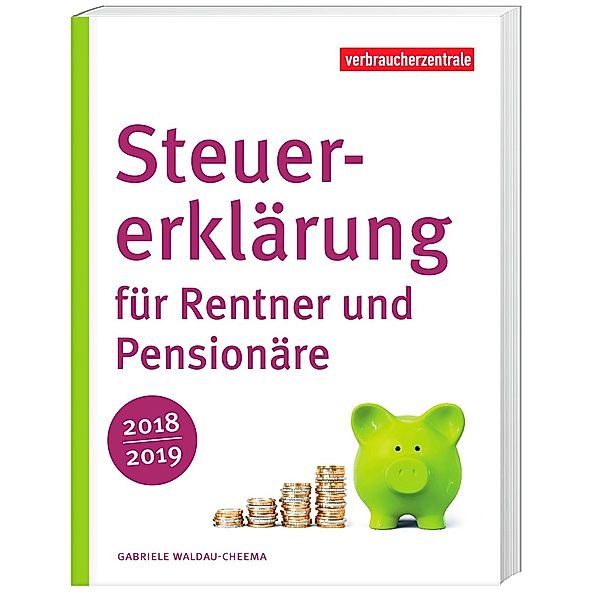 Steuererklärung für Rentner und Pensionäre 2018/2019, Gabriele Waldau-Cheema