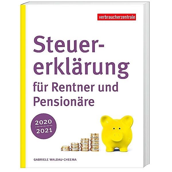 Steuererklärung für Rentner und Pensionäre 2020/2021, Gabriele Waldau-Cheema