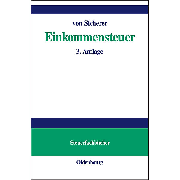 Steuerfachbücher / Einkommensteuer, Klaus von Sicherer