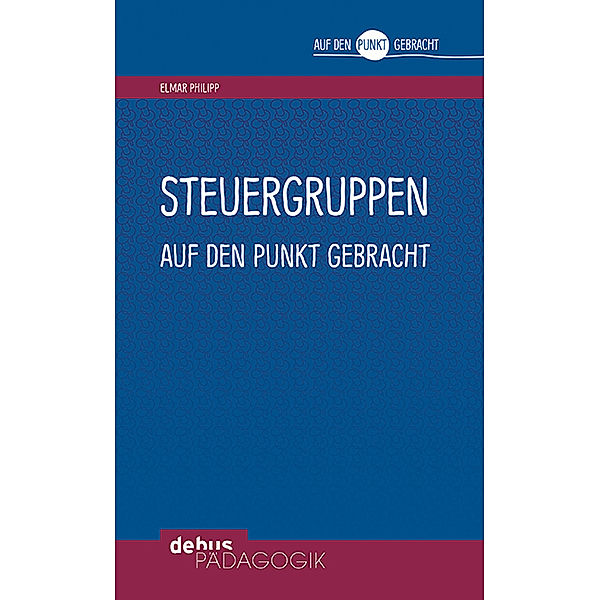 Steuergruppen auf den Punkt gebracht, Elmar Philipp