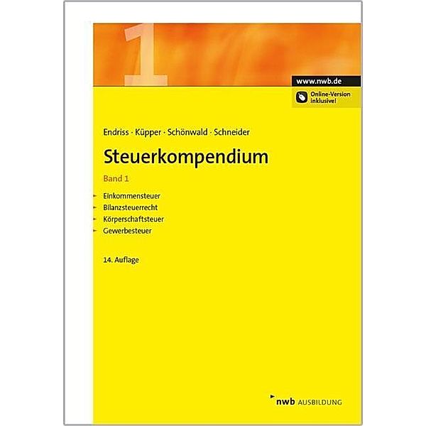 Steuerkompendium, Band 1, Horst Walter Endriss, Peter Küpper, Stefan Schönwald