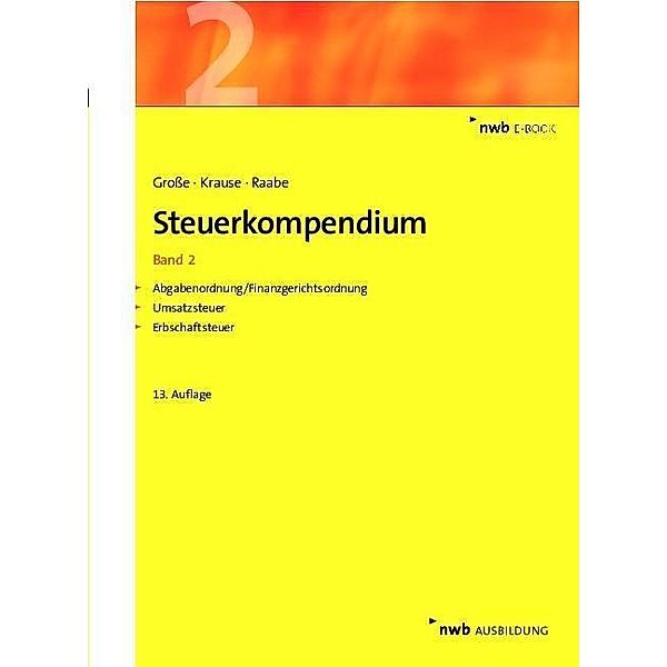 Steuerkompendium, Band 2, Thomas Grosse, Ingo Krause, Christoph Raabe