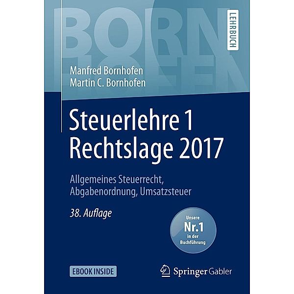 Steuerlehre 1 Rechtslage 2017 / Bornhofen Steuerlehre 1 LB, Manfred Bornhofen, Martin C. Bornhofen