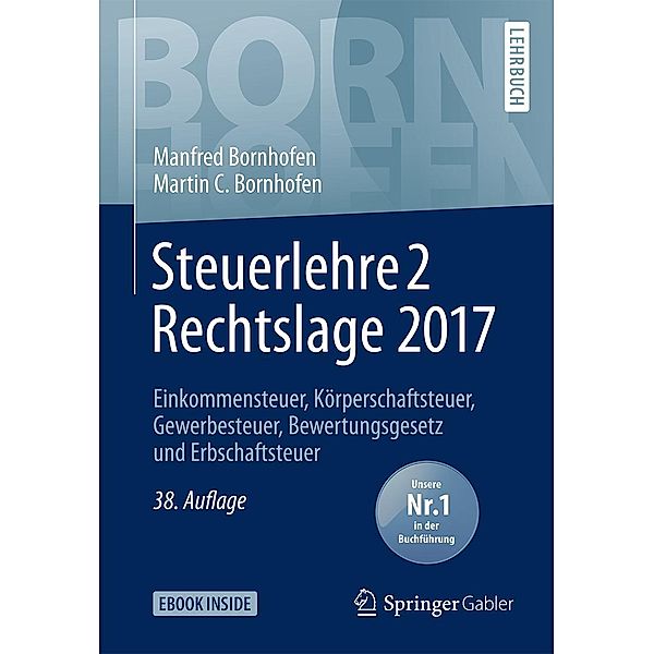 Steuerlehre 2 Rechtslage 2017 / Bornhofen Steuerlehre 2 LB, Manfred Bornhofen, Martin C. Bornhofen