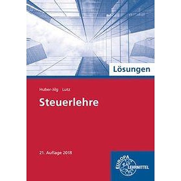 Steuerlehre, Lösungen, Peter Huber-Jilg, Karl Lutz