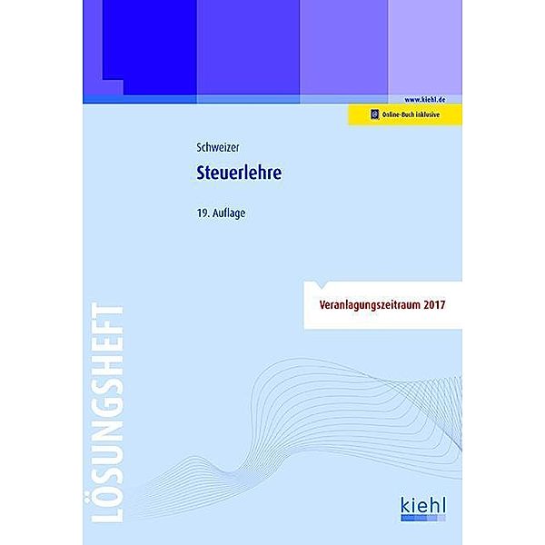 Steuerlehre - Lösungsheft, Reinhard Schweizer