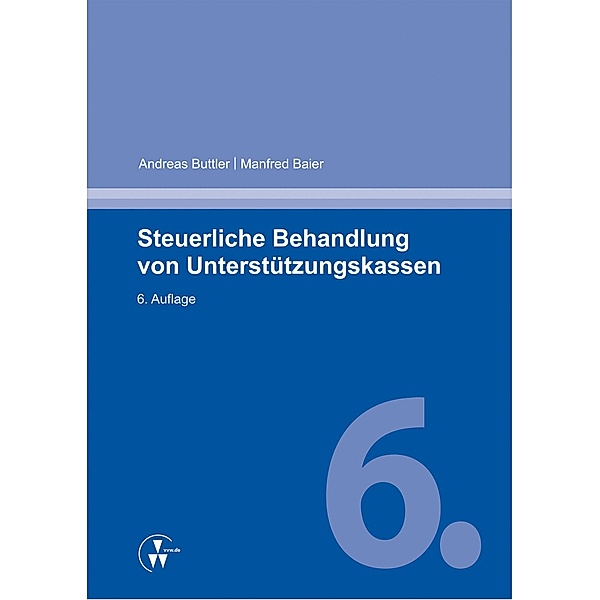 Steuerliche Behandlung von Unterstützungskassen, Manfred Baier, Andreas Buttler