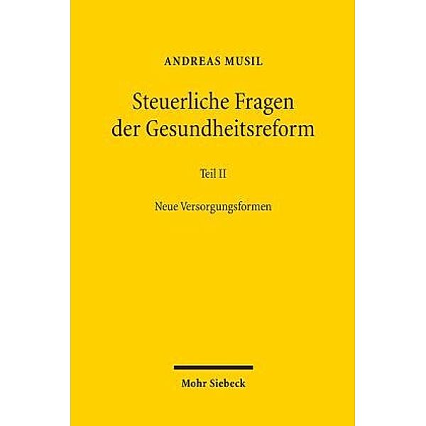 Steuerliche Fragen der Gesundheitsreform, Andreas Musil