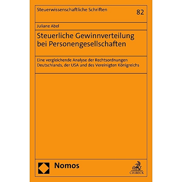 Steuerliche Gewinnverteilung bei Personengesellschaften / Steuerwissenschaftliche Schriften Bd.82, Juliane Abel