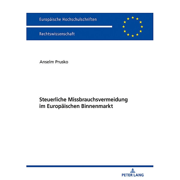 Steuerliche Missbrauchsvermeidung im Europäischen Binnenmarkt, Anselm Prusko