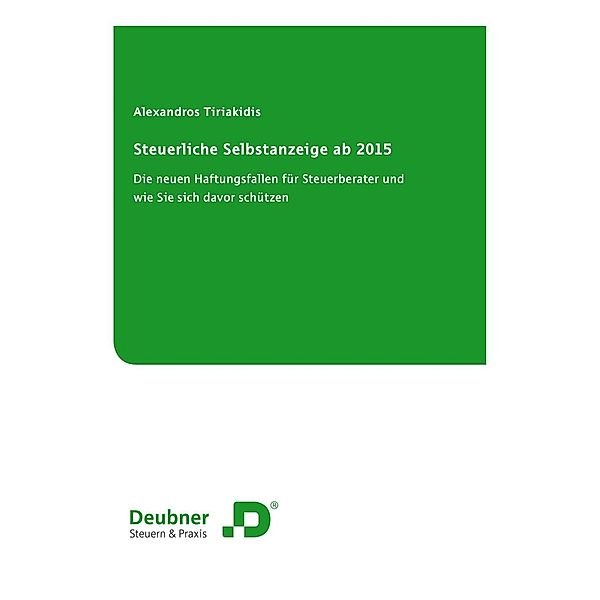 Steuerliche Selbstanzeige ab 2015 / Deubner Verlag GmbH & Co. KG, Alexandros Tiriakidis