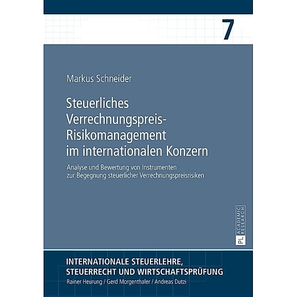 Steuerliches Verrechnungspreis-Risikomanagement im internationalen Konzern, Schneider Markus Schneider