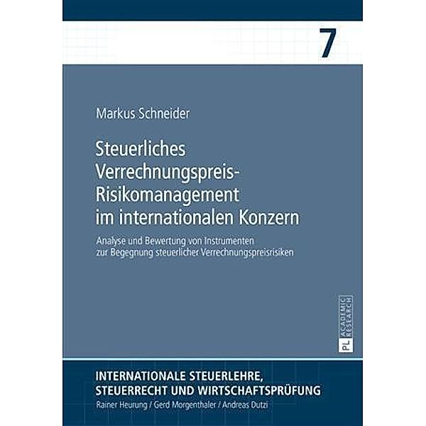Steuerliches Verrechnungspreis-Risikomanagement im internationalen Konzern, Markus Schneider