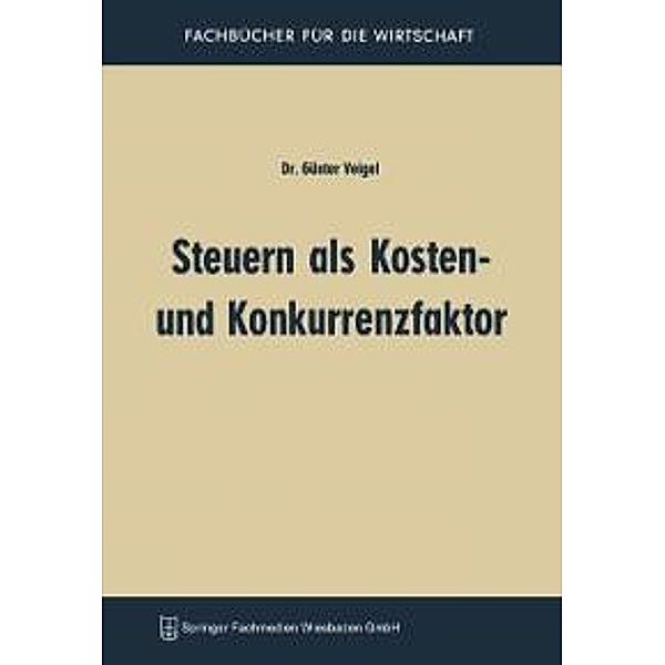 Steuern als Kosten- und Konkurrenzfaktor, Günter Veigel