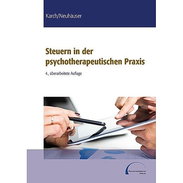 Steuern in der psychotherapeutischen Praxis, Thomas Karch, Anna Neuhäuser