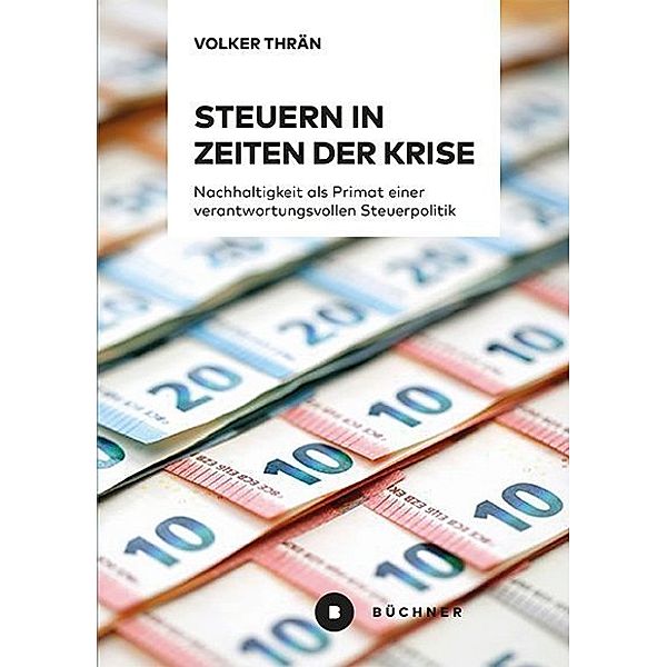 Steuern in Zeiten der Krise, Volker Thrän