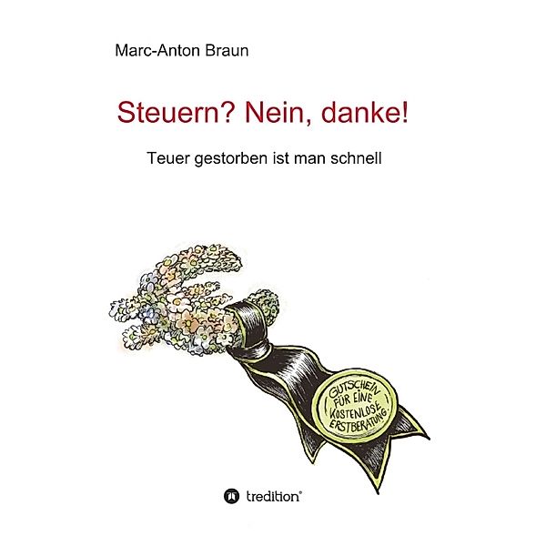 Steuern? Nein, danke!, Marc-Anton Braun