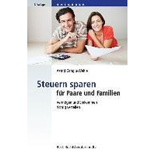 Steuern sparen für Paare und Familien, Agnes Fischl, Astrid Congiu-Wehle