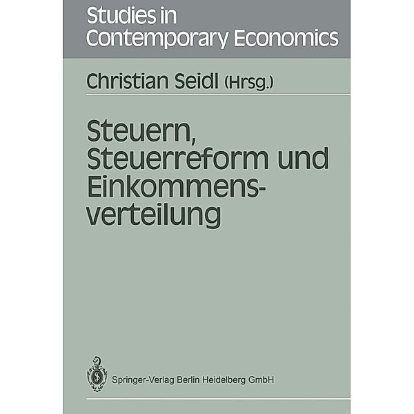 Steuern, Steuerreform und Einkommensverteilung / Studies in Contemporary Economics