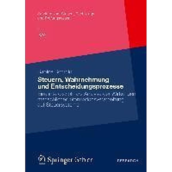 Steuern, Wahrnehmung und Entscheidungsprozesse / Schriften zum Steuer-, Rechnungs- und Prüfungswesen, Sabine Schmid