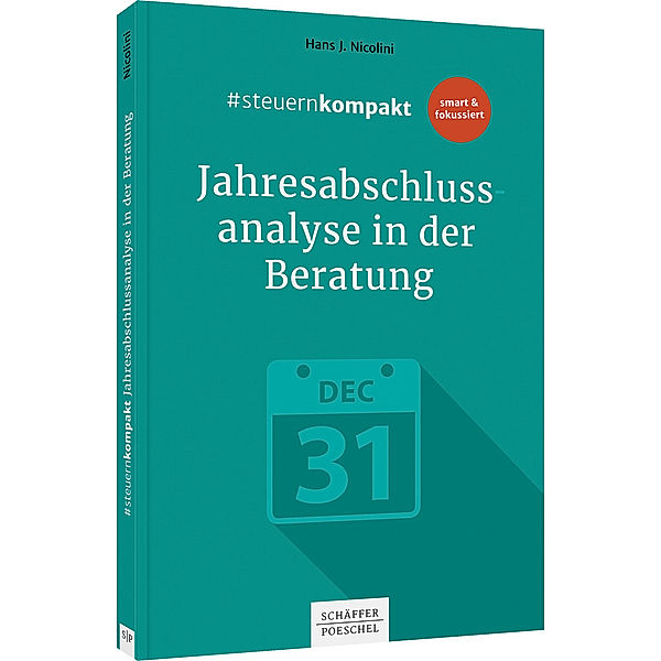 #steuernkompakt Jahresabschlussanalyse in der Beratung, Hans J. Nicolini