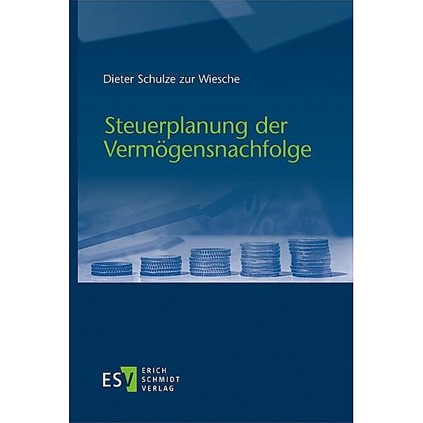 Steuerplanung der Vermögensnachfolge, Dieter Schulze zur Wiesche