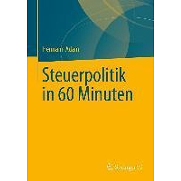 Steuerpolitik in 60 Minuten, Hermann Adam