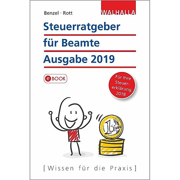 Steuerratgeber für Beamte - Ausgabe 2019, Wolfgang Benzel, Dirk Rott